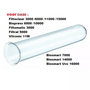 kwartsglas Filtoclear 3000-6000-11000-15000,  Oase Filtomatic 3000, Oase Vitronic 11, Oase Bitron 9-9C-11, Oase Biopress 6000-10000, Oase Filtral 5000, Oase Biosmart 5000-7000-8000-14000-16000